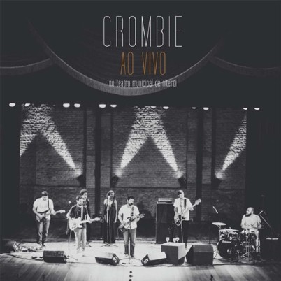 Crombie Ao Vivo no Teatro Municipal de Niteroi Crombie