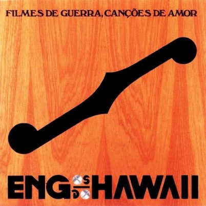 Filmes de Guerra, Canções de Amor Engenheiros do Hawaii plano crítico